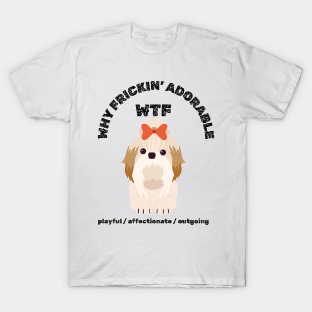 Shih Tzu Dog WTF playful dog owner gift ideas T-Shirt by fantastic-designs